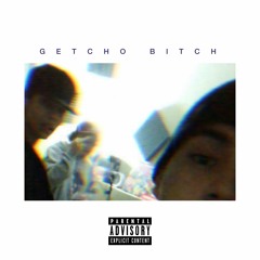 GETCHO BITCH ft. Nano 215 (prod. Sachy)