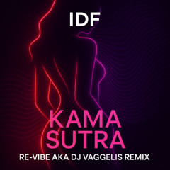 IDF - Kama Sutra (Re-Vibe aka DJ Vaggelis Remix)