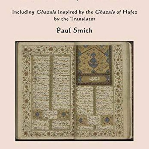 Ebook The Complete Divan of Hafez: Including Ghazals Inspired by the Ghazals of Hafez by t