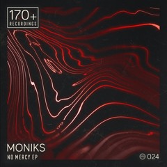 Moniks - No Mercy