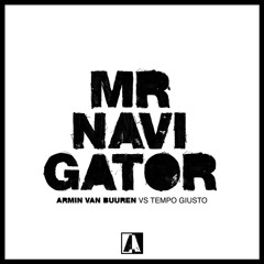 Armin van Buuren vs Tempo Giusto - Mr. Navigator