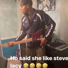 ho said she like steve lacy.mp3