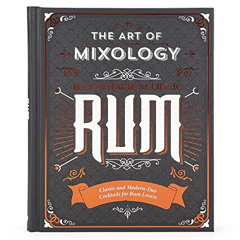 VIEW EPUB 📝 Art of Mixology: Bartender's Guide to Rum: Classic & Modern-Day Cocktail