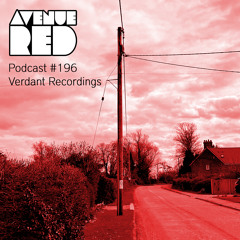 Avenue Red Podcast #196 - Verdant Recordings