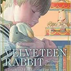 ( dDk ) The Velveteen Rabbit Touch and Feel Board Book: The Classic Edition by Margery Williams,Char
