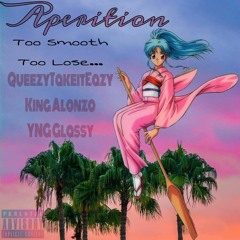 "Too smooth too lose" Ft. QueezyTakeItEazy, KingAlonzo, YNG Glassy [Prod. IOF]