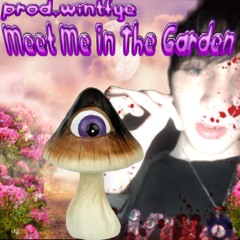 Meet Me In Tha Garden (prod. wintfye)