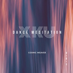 Dance Meditation Cosmic Weaver