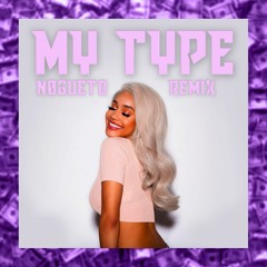 NØGUETO - My Type (Remix) | FREE DOWNLOAD