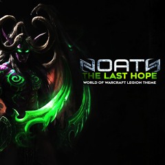 World Of Warcraft - The Last Hope (Noath Hard Trance Remix 2020)