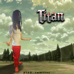 Titan (prod. camvrse)