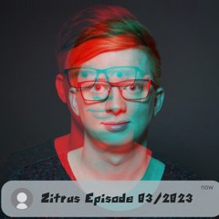 Zitrus Episode [03/2023]