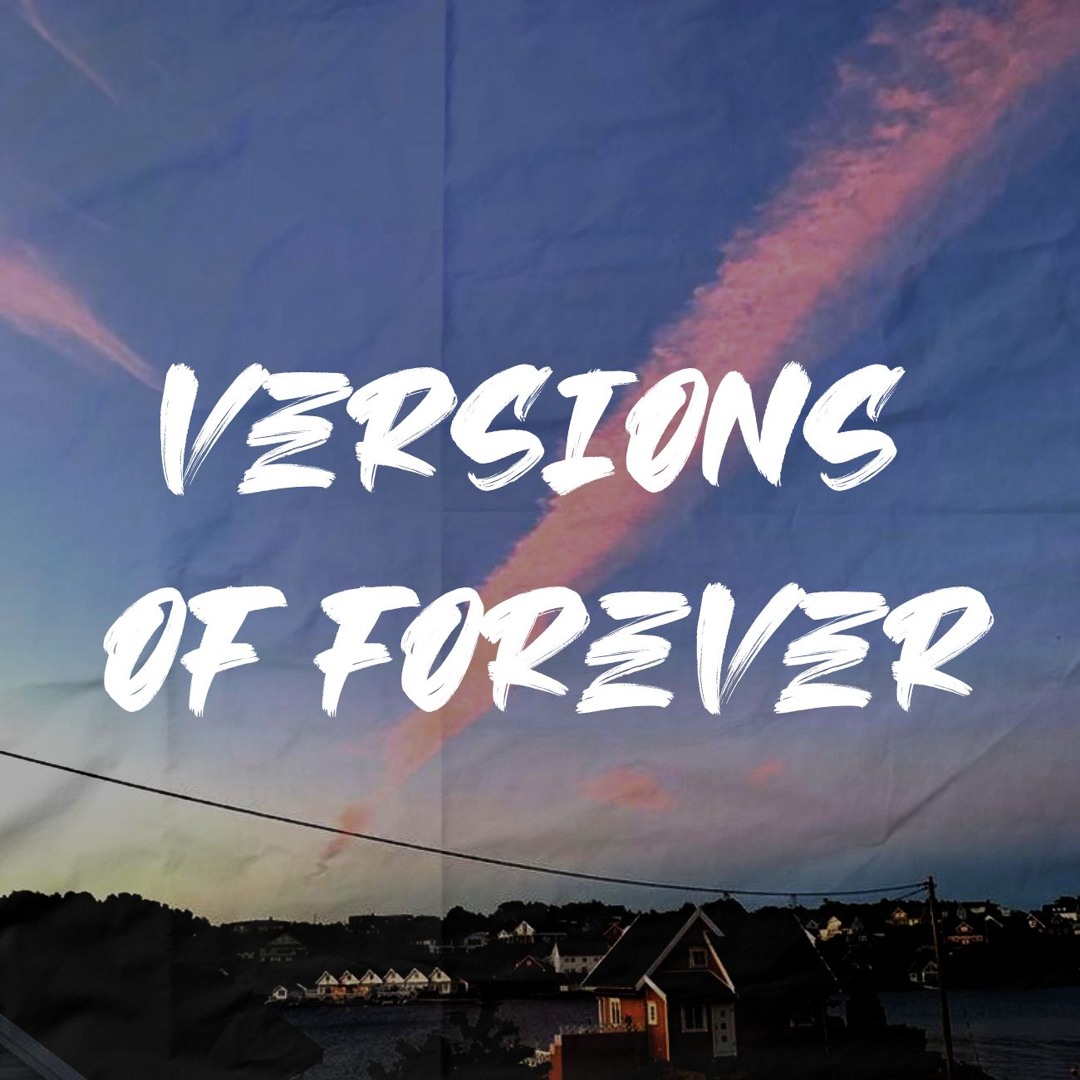 Stream Matt Hansen - VERSIONS OF FOREVER (Mojnz Remix) by Mojnz