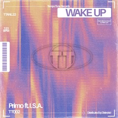 Wake Up - PRIMO FT I.S.A