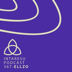 Intaresu Podcast 367 - Ellzo