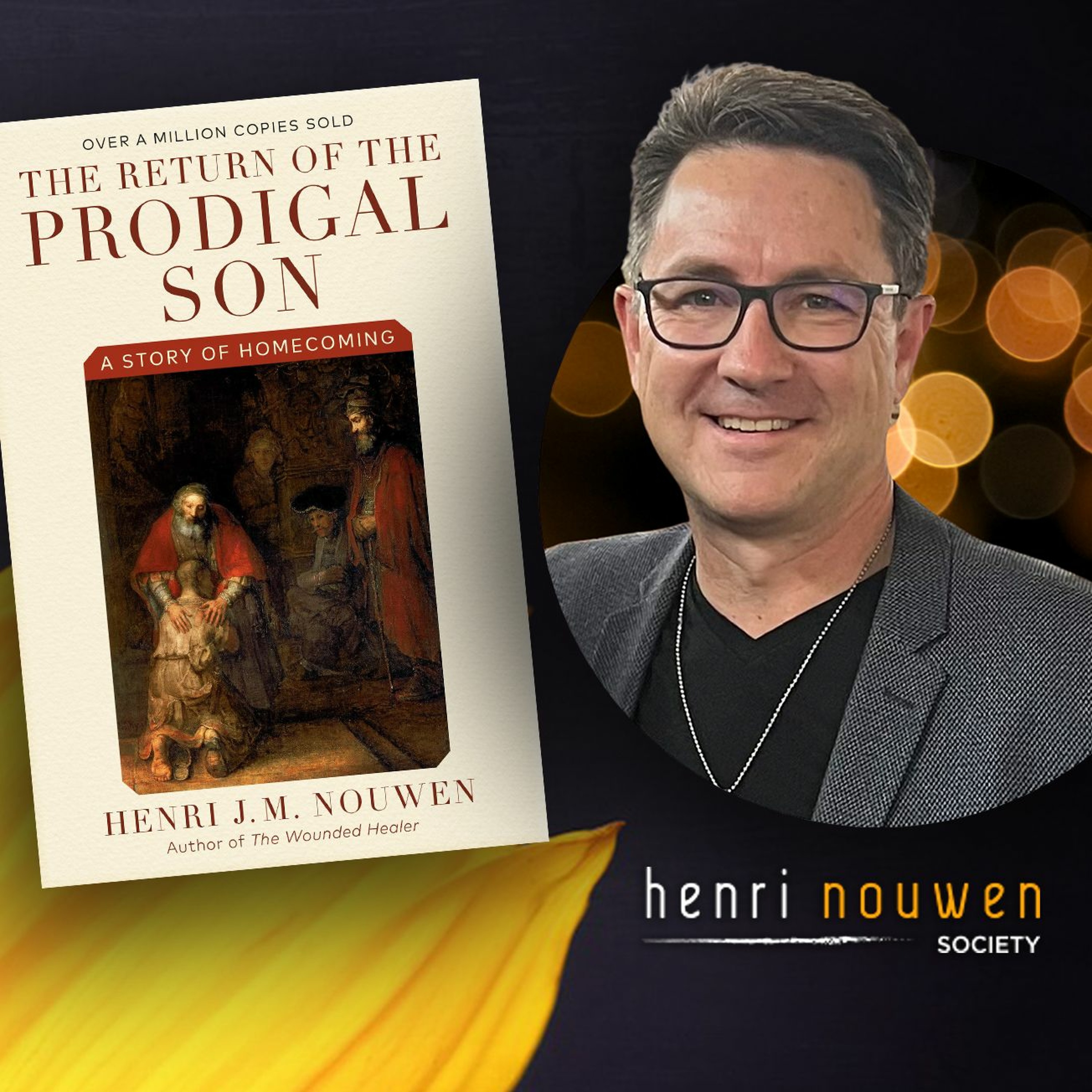 Henri Nouwen, Now & Then Podcast | Denis Jacobs "Prison Ministry & The Prodigal Son"