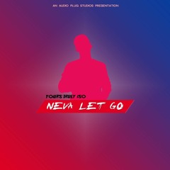 Neva Let Go [Prod.IsO].mp3