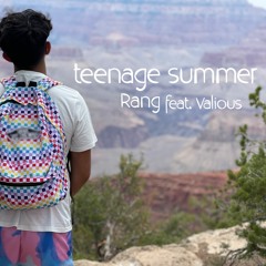 Rang - Teenage Summer (feat Valious)