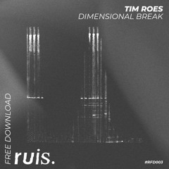 Tim Roes - Dimensional Break {RFD003} FREE DOWNLOAD