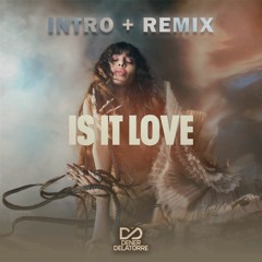Loreen - Is It Love (Dener Delatorre Intro + Remix)
