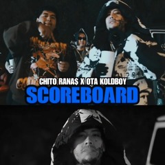 Chito Rana$ x OTA Koldboy - Scoreboard (Dir. Shoot something)