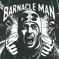 Barnacle Man [HARDCORE]