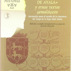 Read [ebook] (pdf) El 'Libro del linaje de los Se?ores de Ayala' y otros textos geneal?gicos. Ma