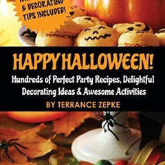 [View] [EBOOK EPUB KINDLE PDF] Happy Halloween! Hundreds of Perfect Party Recipes, De