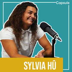 Suivre son rêve d'enfant, avec Sylvia Hû