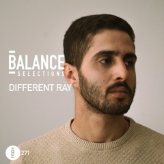 Balance Selections 271: Different Ray