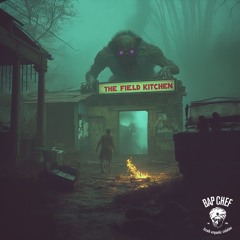 The Field Kitchen - BapChef - I AM PTECH
