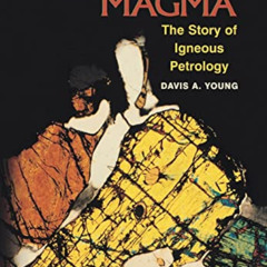 [DOWNLOAD] EPUB 📒 Mind over Magma: The Story of Igneous Petrology by  Davis A. Young