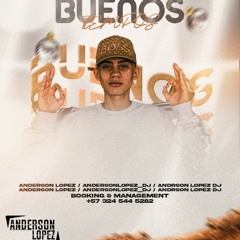 BUENOS TIEMPOS (Myxer By ANDERSON LOPEZ)