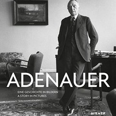 Read EPUB 📄 Adenauer: Eine Geschichte in Bildern - A Story in Pictures (English and