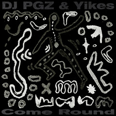 DJ PGZ & Yikes - Come Round EP (BSD06)