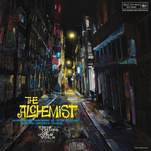 The Alchemist – This Thing Of Ours Vol.2 Stream James Elijah | Listen to The Alchemist - This Thing of Ours