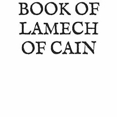 Free [epub]$$ THE BOOK OF LAMECH OF CAIN: AND LEVIATHAN #KINDLE$ By  DEMMON (Author),