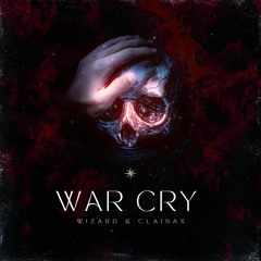 Wizard & CLAISAX - War Cry