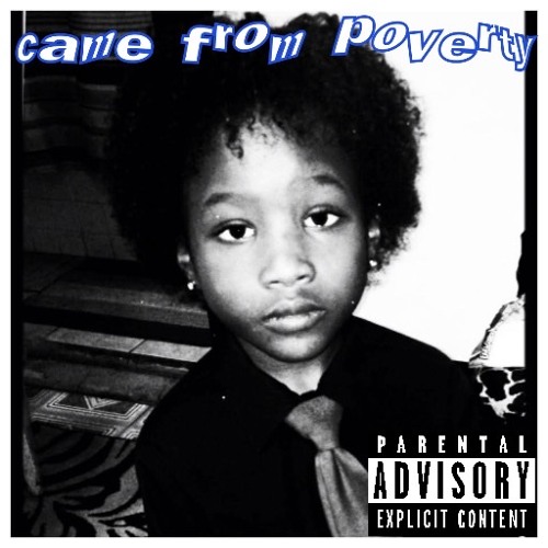 came from poverty