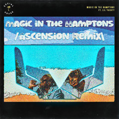 Magic in the Hamptons (Ascension Flip)
