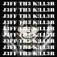 J3FF TH3 K!LL3R + снялцепи