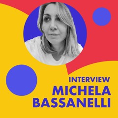 A conversation with Michela Bassanelli (IT)