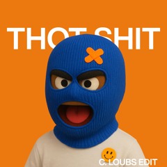 Thot Shit - Megan Thee Stallion (C. Loubs Edit) [FREE DL]