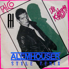 Falco - Der Kommissar (AlemHouser Style Remix) BANDCAMP