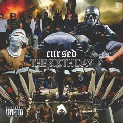 CURSED - The Sixth Day EP - 03 Neva Letta Bitch Know (Prod. Mista211)