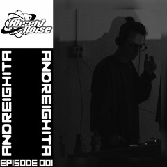 Absent Noise #001 - Andreighita