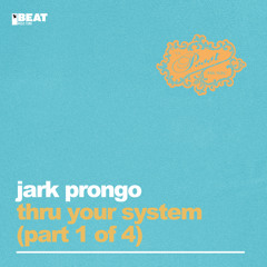 Jark Prongo - Movin' Thru Your System (Extended Mix)