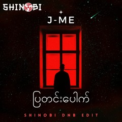 J-Me - Window (ပြတင်းပေါက်) - Shinobi DnB Mashup [Buy = FREE DOWNLOAD]