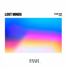 Lost Minds - For Me