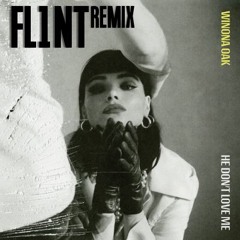 Winona Oak - He Don't Love Me (FL1NT Remix)